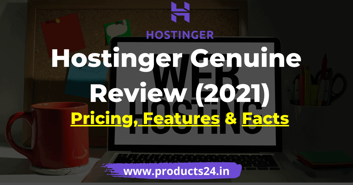 Hostinger Genuine Review (2021)