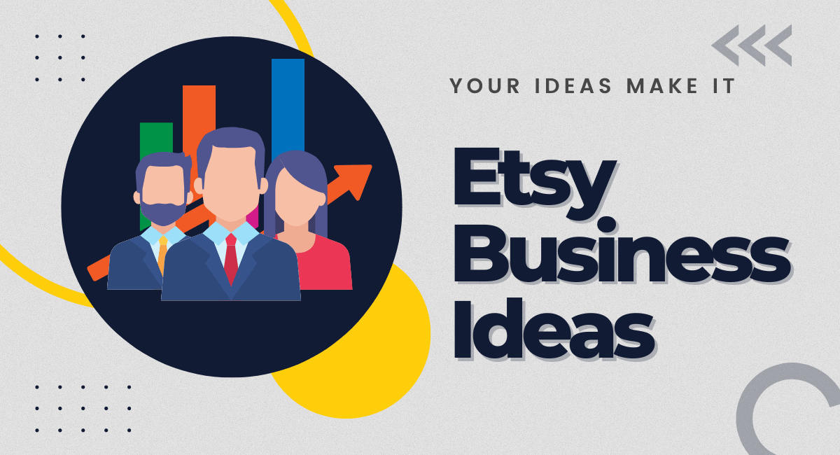 Etsy Business Ideas