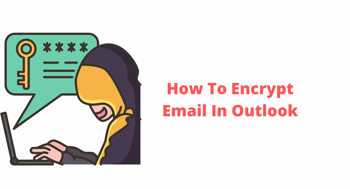 How To Encrypt Email In Outlook
