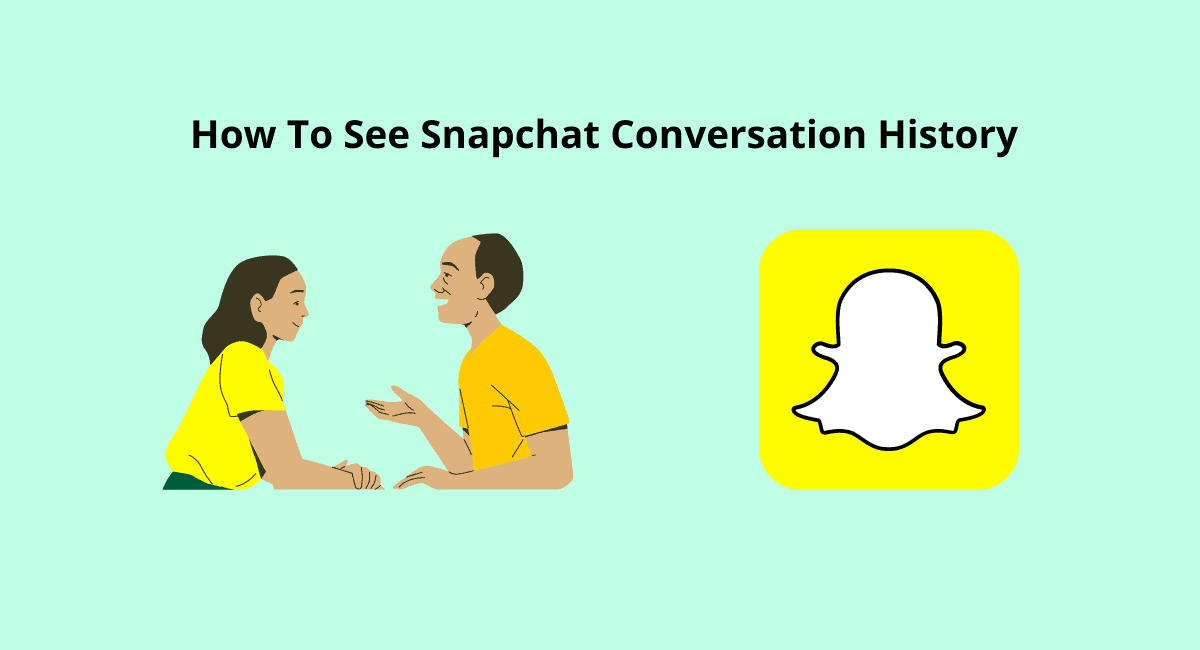 How To See Snapchat Conversation History