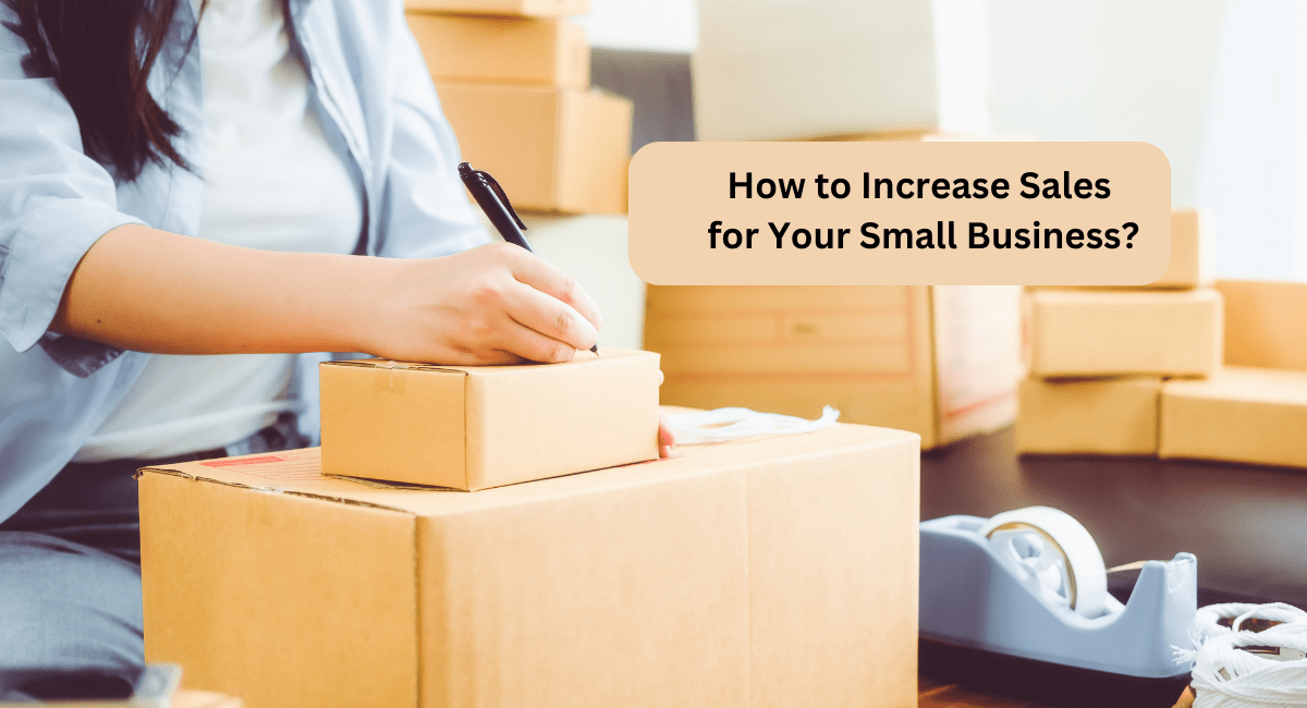 How to Increase Sales for Your Small Business