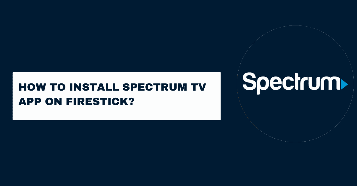 Spectrum TV App On Firestick