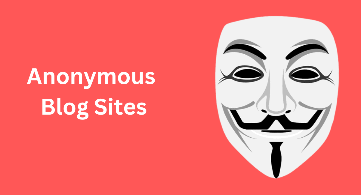 Anonymous blog sites