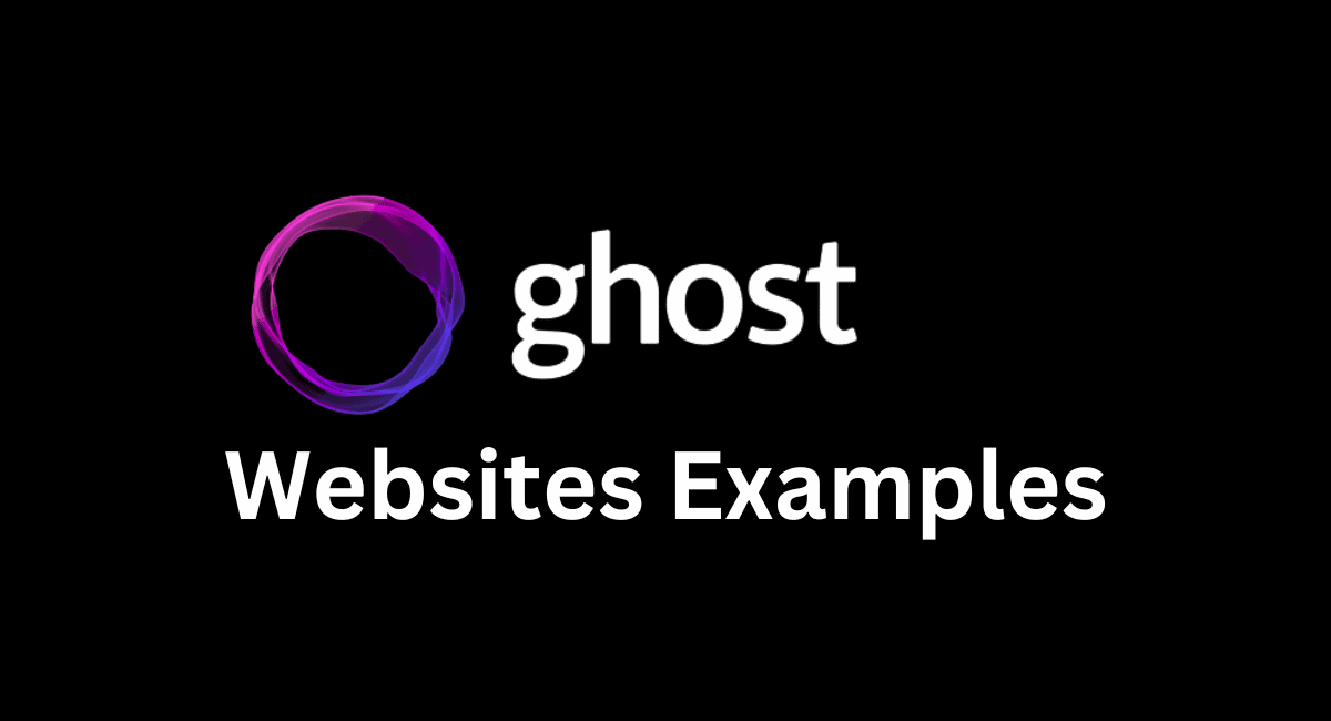 Ghost Websites Examples